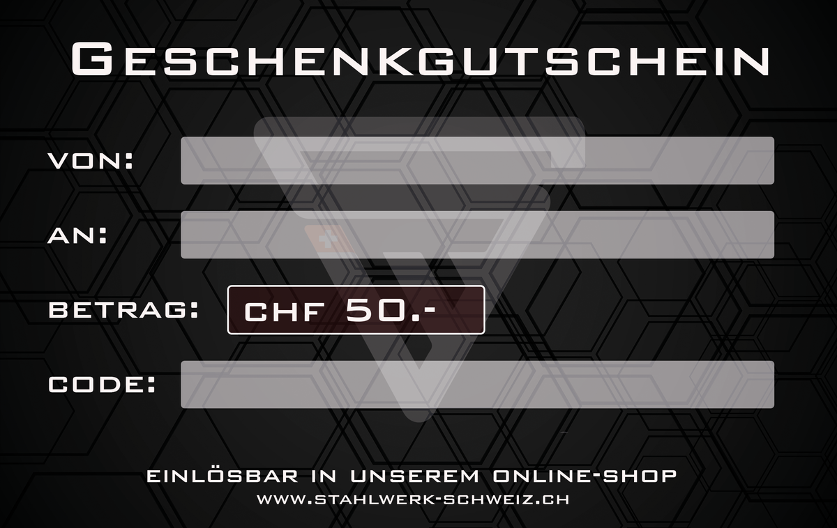 STAHLWERK SCHWEIZ Buono da stampare IMMEDIATAMENTE 25 CHF / 50 CHF / 100 CHF / 150 CHF / 200 CHF / 250 CHF o importo individuale